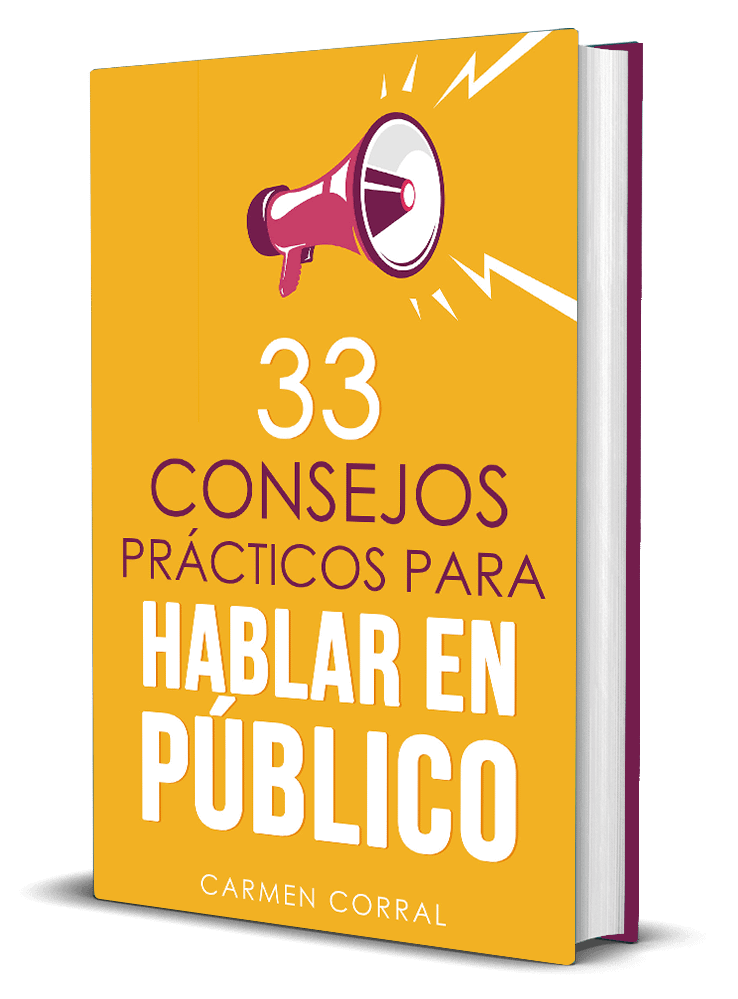 33 consejos prácticos para HABLAR en PÚBLICO Carmen Corral